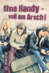 Ohne Handy - voll am Arsch! - Florian Buschendorff