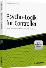 Psycho-Logik für Controller - inkl. Arbeitshilfen online - Heinz-Josef Botthof, Franz Hölzl, Nadja Raslan