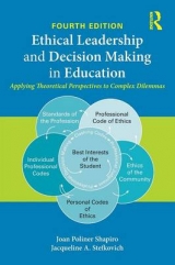 Ethical Leadership and Decision Making in Education - Poliner Shapiro, Joan; Stefkovich, Jacqueline A.