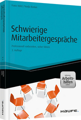 Schwierige Mitarbeitergespräche - inkl. Arbeitshilfen online - Franz Hölzl, Nadja Raslan