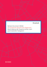 Die kroatische Sprache der Gegenwart - Barbara Kunzmann-Müller