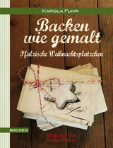 Backen wie gemalt - Karola Fuhr