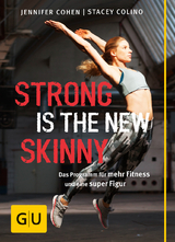 Strong is the new skinny - Stacey Colino, Jennifer Cohen