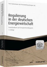 Regulierung in der deutschen Energiewirtschaft. Band I Netzwirtschaft - Düsseldorf, PwC