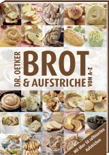 Brot und Aufstriche von A-Z -  Dr. Oetker