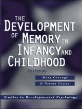 The Development of Memory in Infancy and Childhood - Courage, Mary; Cowan, Professor of Psychology Nelson