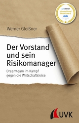 Der Vorstand und sein Risikomanager - Werner Gleißner