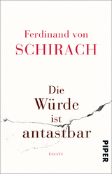 Die Würde ist antastbar - Ferdinand von Schirach