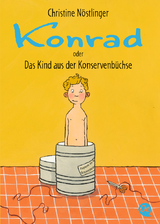 Konrad oder Das Kind aus der Konservenbüchse - Christine Nöstlinger