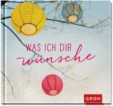 Was ich dir wünsche - Groh, Joachim