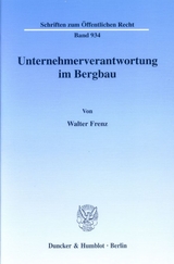 Unternehmerverantwortung im Bergbau. - Walter Frenz