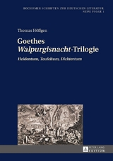 Goethes «Walpurgisnacht»-Trilogie - Thomas Höffgen