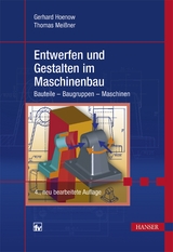 Entwerfen und Gestalten im Maschinenbau - Hoenow, Gerhard; Meißner, Thomas