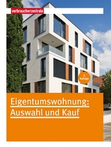 Eigentumswohnung: Auswahl und Kauf - Haakshorst, Harald; Heinrich, Gabriele; Hennig, Katja