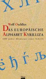 Das europäische Alphabet Kyrilliza - Wolf Oschlies