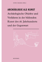 Archäologie als Kunst - 