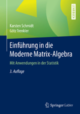 Einführung in die Moderne Matrix-Algebra - Karsten Schmidt, Götz Trenkler