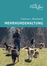 Mehrhundehaltung - Clarissa von Reinhardt