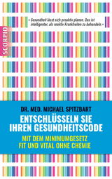 Entschlüsseln Sie Ihren Gesundheitscode - Michael Spitzbart