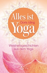 Alles ist Yoga - Iding, Doris