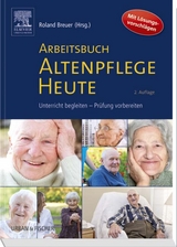 Arbeitsbuch Altenpflege Heute - Roland Breuer