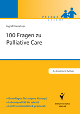 100 Fragen zu Palliative Care - Ingrid Hametner