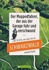 Der Motorradfahrer, der aus der Garage fuhr und verschwand - Nadja Eckerle