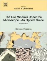 The Ore Minerals Under the Microscope - Pracejus, Bernhard