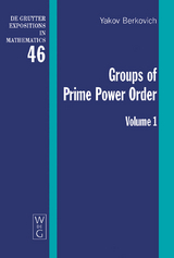 Groups of Prime Power Order. Volume 1 - Yakov Berkovich