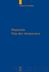 Plutarchs Vita des Artaxerxes - Carsten Binder