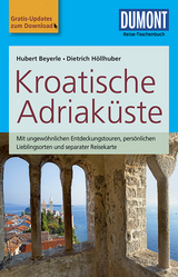 DuMont Reise-Taschenbuch Reiseführer Kroatische Adriaküste - Hubert Beyerle