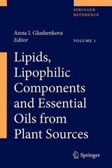 Lipids, Lipophilic Components and Essential Oils from Plant Sources / Lipids, Lipophilic Components and Essential Oils from Plant Sources - 