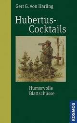 Hubertuscocktails - Gert G. von Harling