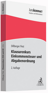 Klausurenkurs Einkommensteuer und Abgabenordnung - Dillberger, Emanuel; Fest, Timo