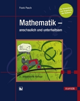 Mathematik - anschaulich und unterhaltsam - Frank Paech