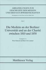 Die Medizin an der Berliner Universität und an der Charité zwischen 1810 und 1850 - 