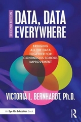 Data, Data Everywhere - Bernhardt, Victoria L.