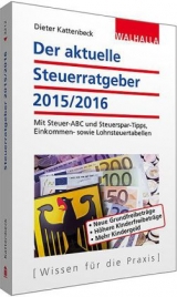 Der aktuelle Steuerratgeber 2015/2016 - Kattenbeck, Dieter