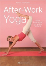 After-Work Yoga - Kathrin Thierfelder