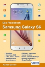 Das Praxisbuch Samsung Galaxy S6 - Rainer Gievers