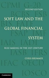 Soft Law and the Global Financial System - Brummer, Chris