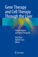 Gene Therapy and Cell Therapy Through the Liver - 