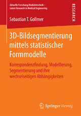 3D-Bildsegmentierung mittels statistischer Formmodelle - Sebastian T. Gollmer