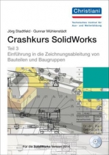 Crashkurs SolidWorks - Teil 3 - Gunnar Mühlenstädt, Jörg Stadtfeld