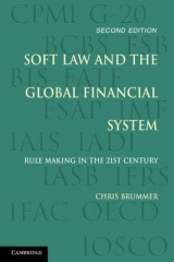 Soft Law and the Global Financial System - Brummer, Chris