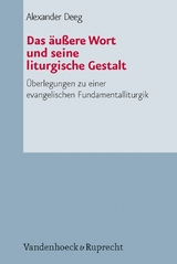 Das äußere Wort und seine liturgische Gestalt -  Alexander Deeg