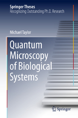 Quantum Microscopy of Biological Systems - Michael Taylor