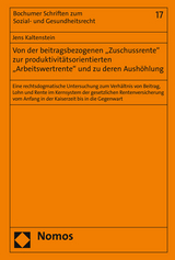 Von der beitragsbezogenen "Zuschussrente" zur produktivitätsorientierten "Arbeitswertrente" und zu deren Aushöhlung - Jens Kaltenstein