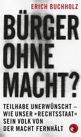 Bürger ohne Macht? - Erich Buchholz