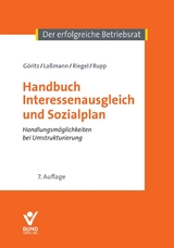 Handbuch Interessenausgleich und Sozialplan - Nikolai Laßmann, Adrian Mengay, Hans Riegel, Rudi Rupp